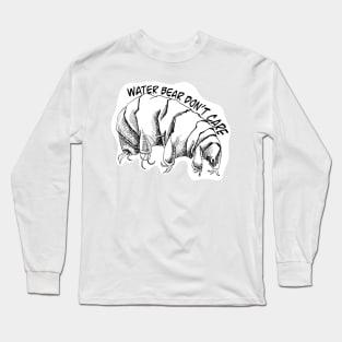 Water Bear Don’t Care! Long Sleeve T-Shirt